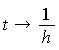 proc (t) options operator, arrow; 1/h end proc