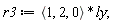 r3 := VectorCalculus:-`*`(`<,>`(1, 2, 0), ly);