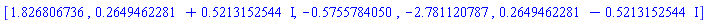 [1.826806736, .2649462281+.5213152544*I, -.5755784050, -2.781120787, .2649462281-.5213152544*I]