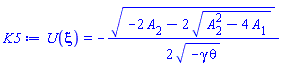 U(xi) = -(1/2)*(-2*A[2]-2*(A[2]^2-4*A[1])^(1/2))^(1/2)/(-gamma*theta)^(1/2)