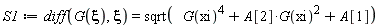 S1 := diff(G(xi), xi) = sqrt(G(xi)^4+A[2]*G(xi)^2+A[1])