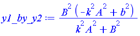 B^2*(-A^2*k^2+b^2)/(A^2*k^2+B^2)