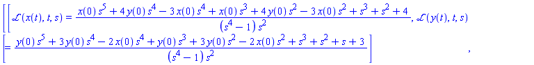 [[laplace(x(t), t, s) = (x(0)*s^5+4*y(0)*s^4-3*x(0)*s^4+x(0)*s^3+4*y(0)*s^2-3*x(0)*s^2+s^3+s^2+4)/((s^4-1)*s^2), laplace(y(t), t, s) = (y(0)*s^5+3*y(0)*s^4-2*x(0)*s^4+y(0)*s^3+3*y(0)*s^2-2*x(0)*s^2+s^3+s^2+s+3)/((s^4-1)*s^2)]]
