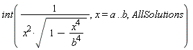int(1/(x^2*sqrt(1-x^4/b^4)), x = a .. b, AllSolutions)