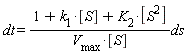 dt = (1+k__1*[S]+K__2*[S^2])*ds/(V__max*[S])