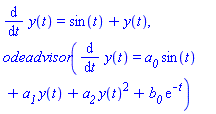 diff(y(t), t) = sin(t)+y(t), odeadvisor(diff(y(t), t) = a__0*sin(t)+a__1*y(t)+a__2*y(t)^2+b__0*exp(-t))