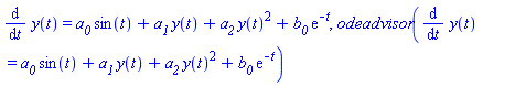 diff(y(t), t) = a__0*sin(t)+a__1*y(t)+a__2*y(t)^2+b__0*exp(-t), odeadvisor(diff(y(t), t) = a__0*sin(t)+a__1*y(t)+a__2*y(t)^2+b__0*exp(-t))