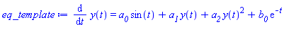 diff(y(t), t) = a__0*sin(t)+a__1*y(t)+a__2*y(t)^2+b__0*exp(-t)