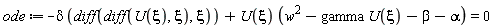 ode := -delta*(diff(diff(U(xi), xi), xi))+U(xi)*(w^2-gamma*U(xi)-beta-alpha) = 0