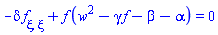 -delta*(diff(diff(f(xi), xi), xi))+f(xi)*(w^2-gamma*f(xi)-beta-alpha) = 0