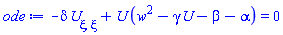 -delta*(diff(diff(U(xi), xi), xi))+U(xi)*(w^2-gamma*U(xi)-beta-alpha) = 0