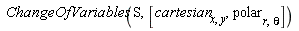 ChangeOfVariables(S, [cartesian[x, y], polar[r, theta]])