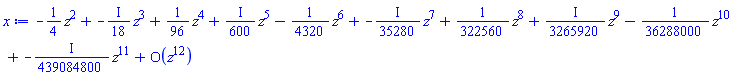 series(-(1/4)*z^2-((1/18)*I)*z^3+(1/96)*z^4+((1/600)*I)*z^5-(1/4320)*z^6-((1/35280)*I)*z^7+(1/322560)*z^8+((1/3265920)*I)*z^9-(1/36288000)*z^10-((1/439084800)*I)*z^11+O(z^12),z,12)