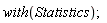 with(Statistics)