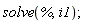 solve(%, i1)