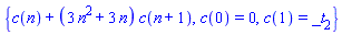 {c(n)+(3*n^2+3*n)*c(n+1), c(0) = 0, c(1) = _t[2]}