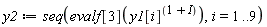y2 := seq(evalf[3](y1[i]^(1+I)), i = 1 .. 9)