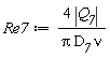 Re7 := 4*abs(Q__7)/(Pi*D__7*nu)