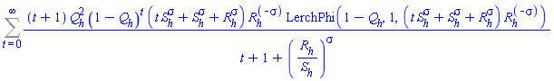 Sum((t+1)*Q[h]^2*(1-Q[h])^t*(t*S[h]^sigma+S[h]^sigma+R[h]^sigma)*R[h]^(-sigma)*LerchPhi(1-Q[h], 1, (t*S[h]^sigma+S[h]^sigma+R[h]^sigma)*R[h]^(-sigma))/(t+1+(R[h]/S[h])^sigma), t = 0 .. infinity)