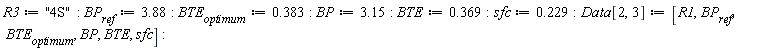 R3 := "4S"; BP__ref := 3.88; BTE__optimum := .383; BP := 3.15; BTE := .369; sfc := .229; Data[2, 3] := [R1, BP__ref, BTE__optimum, BP, BTE, sfc]
