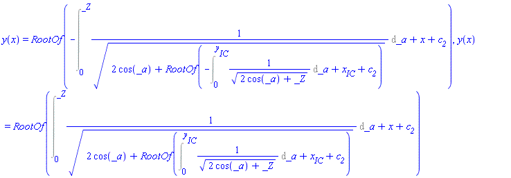 y(x) = RootOf(-(Int(1/(2*cos(_a)+RootOf(-(Int(1/(2*cos(_a)+_Z)^(1/2), _a = 0 .. y__IC))+x__IC+c__2))^(1/2), _a = 0 .. _Z))+x+c__2), y(x) = RootOf(Int(1/(2*cos(_a)+RootOf(Int(1/(2*cos(_a)+_Z)^(1/2), _a = 0 .. y__IC)+x__IC+c__2))^(1/2), _a = 0 .. _Z)+x+c__2)