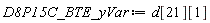 D8P15C_BTE_yVar := d[21][1]