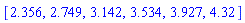 [2.356, 2.749, 3.142, 3.534, 3.927, 4.32]