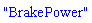 "BrakePower"