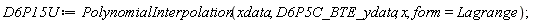 D6P15U := PolynomialInterpolation(xdata, D6P5C_BTE_ydata, x, form = Lagrange)