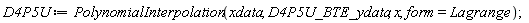 D4P5U := PolynomialInterpolation(xdata, D4P5U_BTE_ydata, x, form = Lagrange)