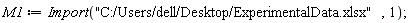 M1 := Import("C:/Users/dell/Desktop/ExperimentalData.xlsx", 1)
