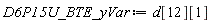 D6P15U_BTE_yVar := d[12][1]