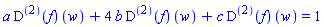 a*((D@@2)(f))(w)+4*b*((D@@2)(f))(w)+c*((D@@2)(f))(w) = 1