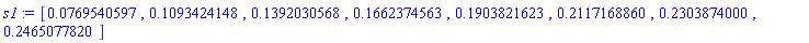 [0.769540597e-1, .1093424148, .1392030568, .1662374563, .1903821623, .2117168860, .2303874000, .2465077820]