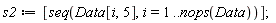 s2 := [seq(Data[i, 5], i = 1 .. nops(Data))]
