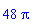 48*Pi