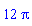 12*Pi