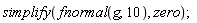simplify(fnormal(g, 10), zero)