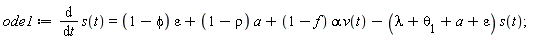 ode1 := diff(s(t), t) = (1-phi)*epsilon+(1-rho)*a+(1-f)*alpha*v(t)-(lambda+theta[1]+a+epsilon)*s(t);
