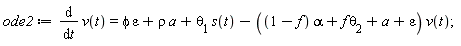 ode2 := diff(v(t), t) = phi*epsilon+rho*a+theta[1]*s(t)-((1-f)*alpha+f*theta[2]+a+epsilon)*v(t);