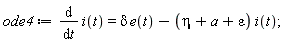 ode4 := diff(i(t), t) = delta*e(t)-(eta+a+epsilon)*i(t);