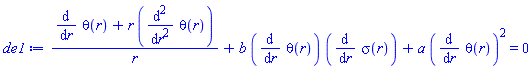 (diff(theta(r), r)+r*(diff(diff(theta(r), r), r)))/r+b*(diff(theta(r), r))*(diff(sigma(r), r))+a*(diff(theta(r), r))^2 = 0