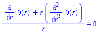 (diff(theta(r), r)+r*(diff(diff(theta(r), r), r)))/r = 0