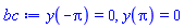 y(-Pi) = 0, y(Pi) = 0