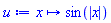 proc (x) options operator, arrow; sin(abs(x)) end proc