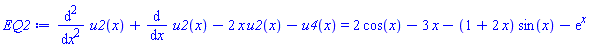 diff(diff(u2(x), x), x)+diff(u2(x), x)-2*x*u2(x)-u4(x) = 2*cos(x)-3*x-(1+2*x)*sin(x)-exp(x)