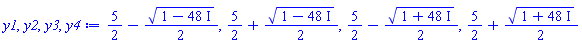 5/2-(1/2)*(1-48*I)^(1/2), 5/2+(1/2)*(1-48*I)^(1/2), 5/2-(1/2)*(1+48*I)^(1/2), 5/2+(1/2)*(1+48*I)^(1/2)