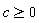 c >= 0