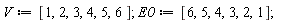 V := [1, 2, 3, 4, 5, 6]; E0 := [6, 5, 4, 3, 2, 1]