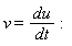 v = du/dt